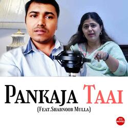Pankaja Taai (feat. Shabnoor Mulla)