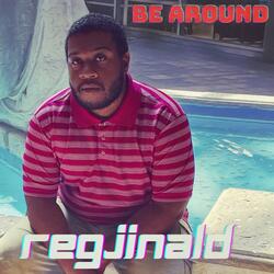 Be Around