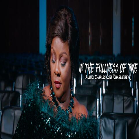 IN THE FULLNESS OF TIME