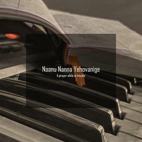 Naanu Nanna Yehovanige