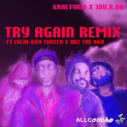 Try Again (feat. Local Boy Twitch & Abz The Akh)
