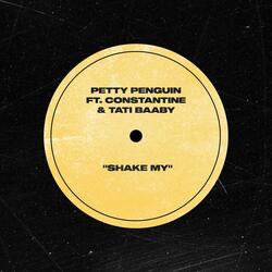 Shake My (feat. Constantine & Tati Baaby)