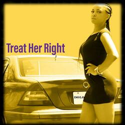 Treat Her Right