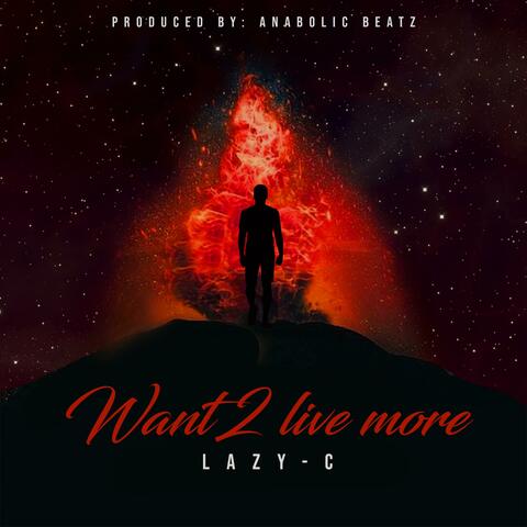 Want 2 live more