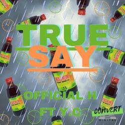 True Say (feat. YC)