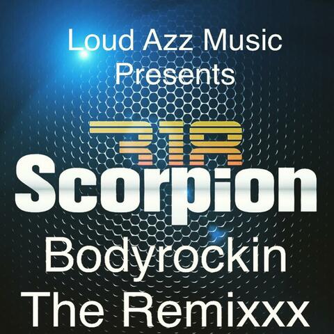 Bodyrockin (The remixxx) [feat. Soloist Tia'Monae, Lea West, BK, Playa Serious & DJ Goldie]