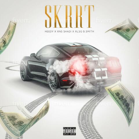 Skrrt (feat. RNS Shadi & RLSG B.Smith)