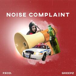 Noise Complaint (feat. Rocket Tha Prophet & Yungjame$)