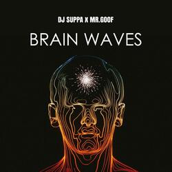 Brain Waves (feat. Mr Goof)