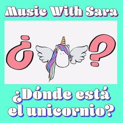 ¿Dónde está el unicornio? (Unicorn Song)