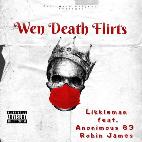 Wen Death Flirts (feat. Robin James, Anonimous83, Ardybeat & Djpain1)