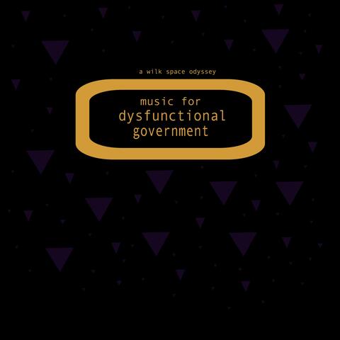 music for dysfunctional government
