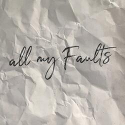 All My Faults