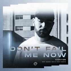 Don't Fail Me Now (feat. Samuel Ravn & Toxic Hearts)