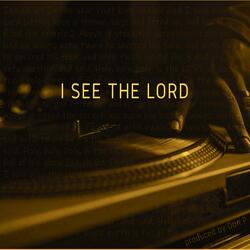 I See the Lord