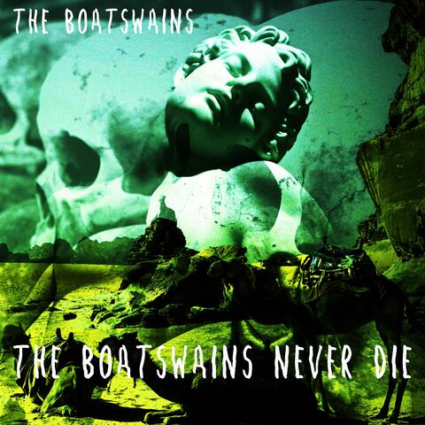 The Boatswains Never Die