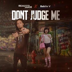 Don't Judge Me (feat. Babiie V)