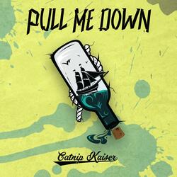 Pull Me Down