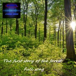 The first story of the forest (Full song)