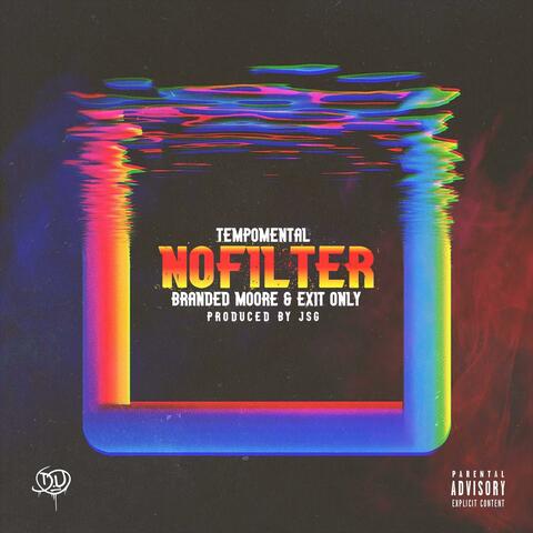 No Filter (feat. Branded Moore & Exit Only)
