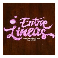 Entre lineas (feat. Metricas Frías)