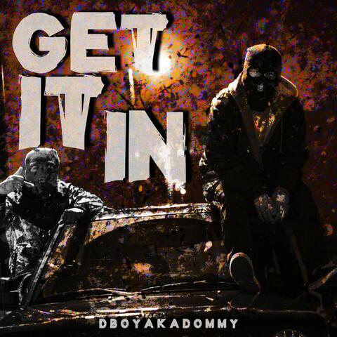 Get It In