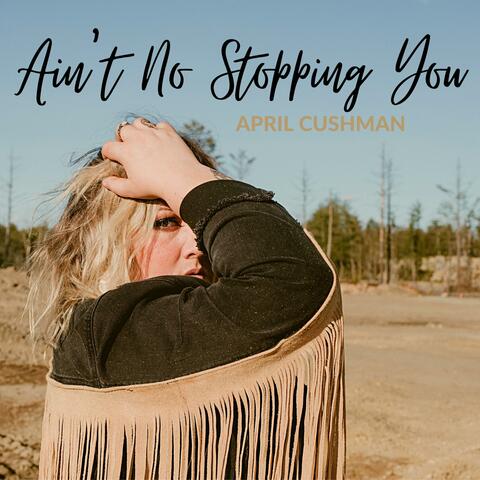 Ain't No Stopping You