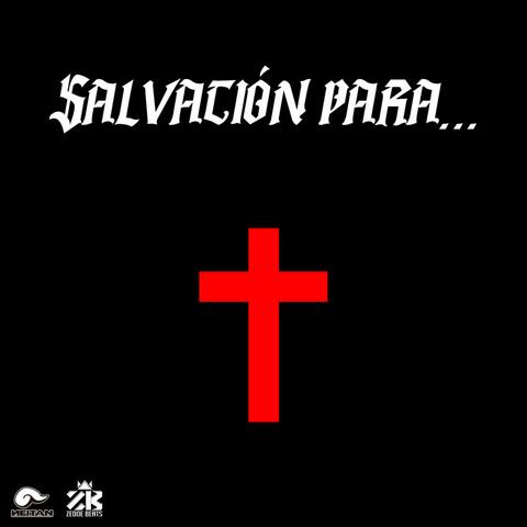 Salvación para...