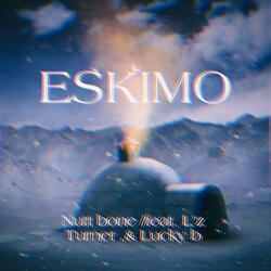ESKIMO (feat. Lucky b & L'z Turner)
