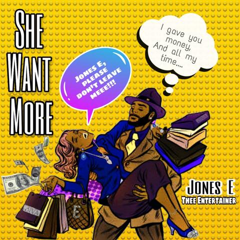 She Want More