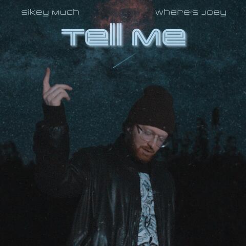 Tell Me (feat. Where's Joey)