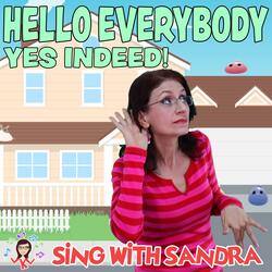 Hello Everybody Yes Indeed