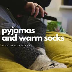 Pyjamas and warm socks (feat. Lena Felner)