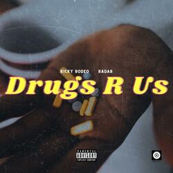 Drugs R Us (feat. Radar)