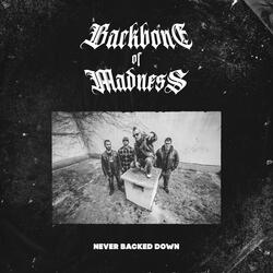 Never Backed Down (feat. Backbone Of Madness)