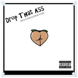 Drop That Ass (feat. DJ Difficult)