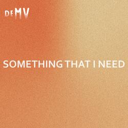 Something That I Need
