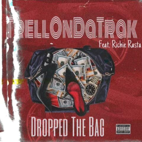 Dropped The Bag (feat. Richi Rasta)