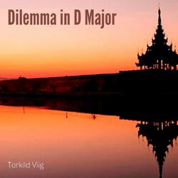 Dilemma in D Major