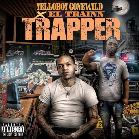 Yelloboy Gonewild Trapper (feat. El Trainn)