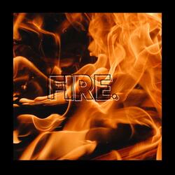FIRE.