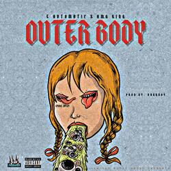 "Outer Body" (feat. HMG King)