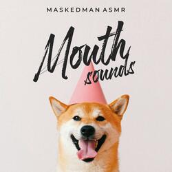 Mouth Sounds, Pt. 1