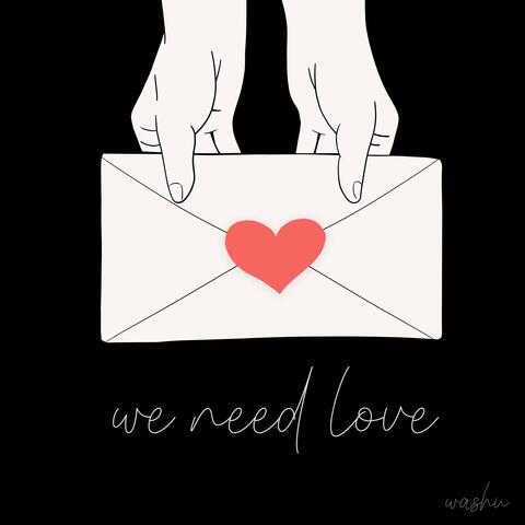 we need love
