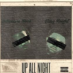 Up All Night (feat. Billionaire Black)