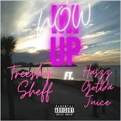NOW I'm UP (feat. TREESHY SHEFF)