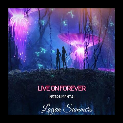 Live on Forever