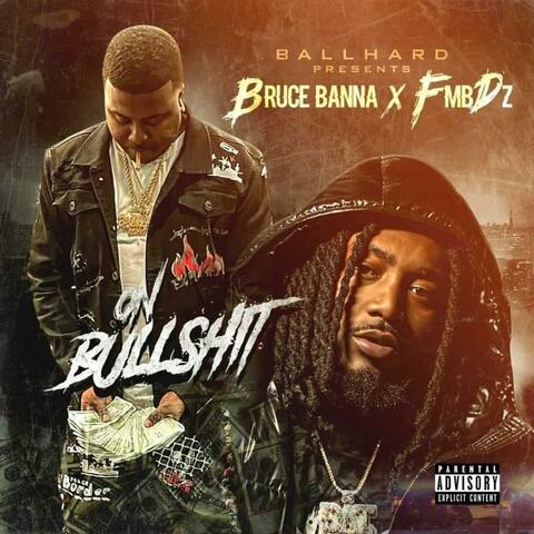 On Bullshit (feat. Fmb Dz)