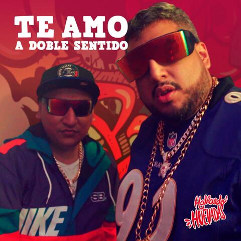Te amo a doble sentido (feat. Dj Peligro)