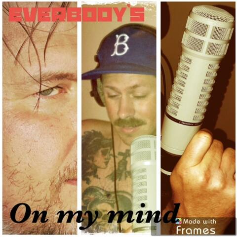 Everybody's On My Mind